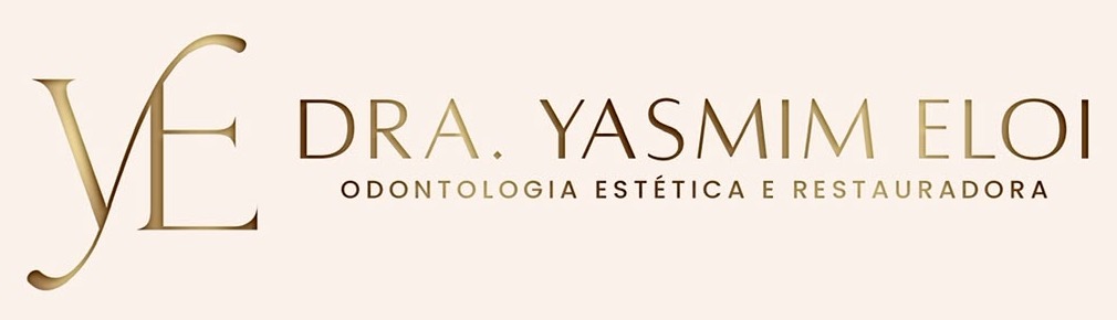 Dra. Yasmim Eloi – Odontologia Estética e Restauradora